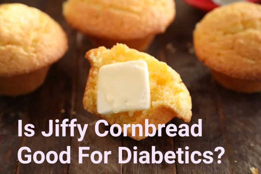 Is Jiffy Cornbread Good For Diabetics?