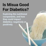 Is Misua Good For Diabetics?