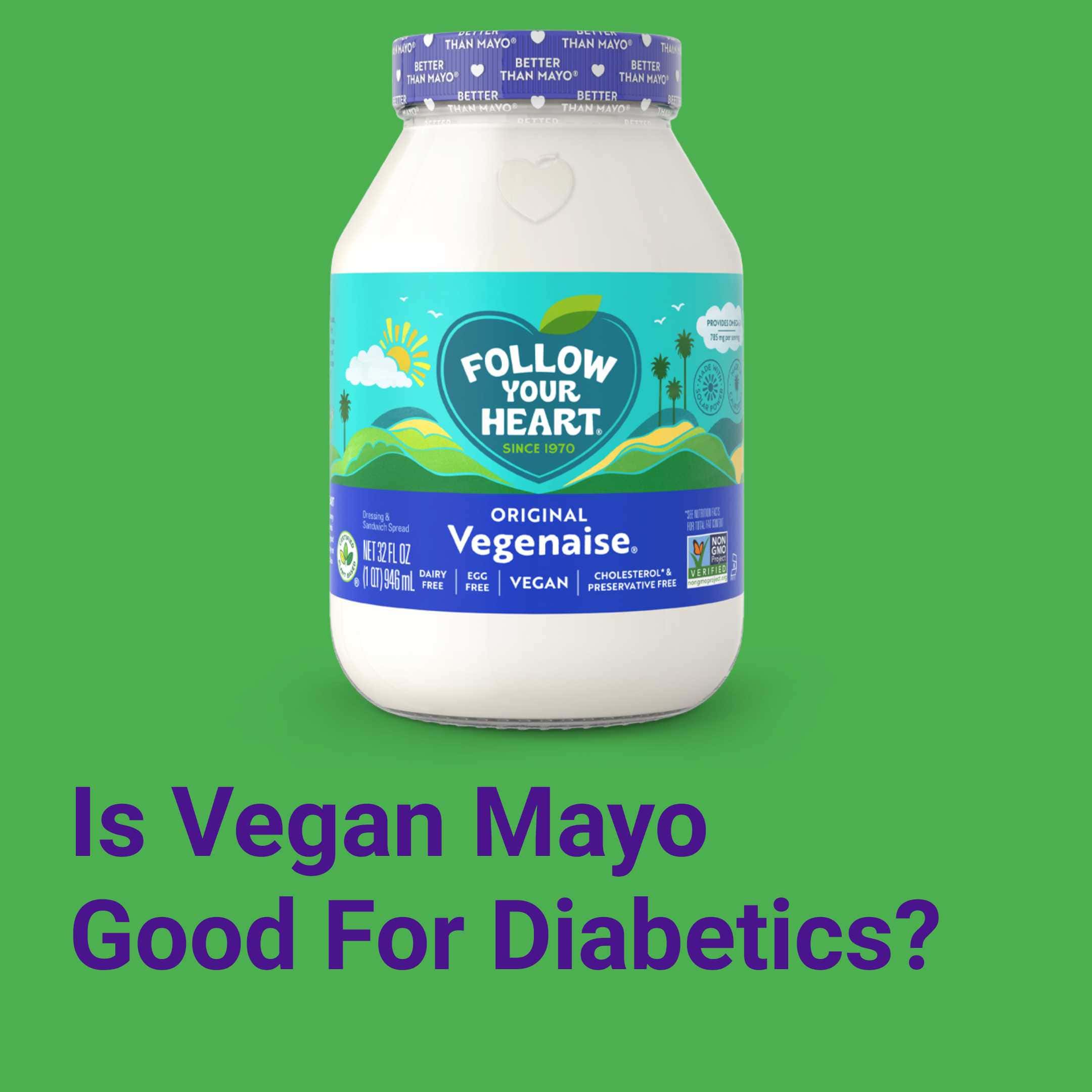 Is Vegan Mayo Good For Diabetics 20   Diabetic Lens