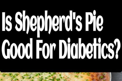 Is Shepherd's Pie Good For Diabetics?