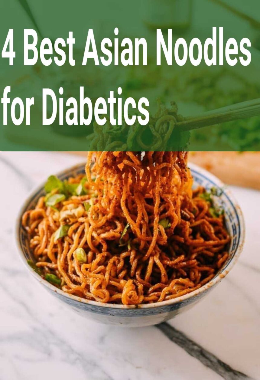 4 Best Asian Noodles for Diabetics