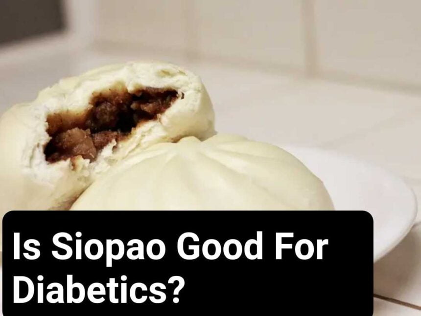 Is Siopao Good For Diabetics?