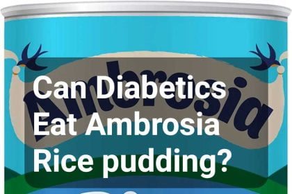 Can Diabetics Eat Ambrosia Rice pudding?