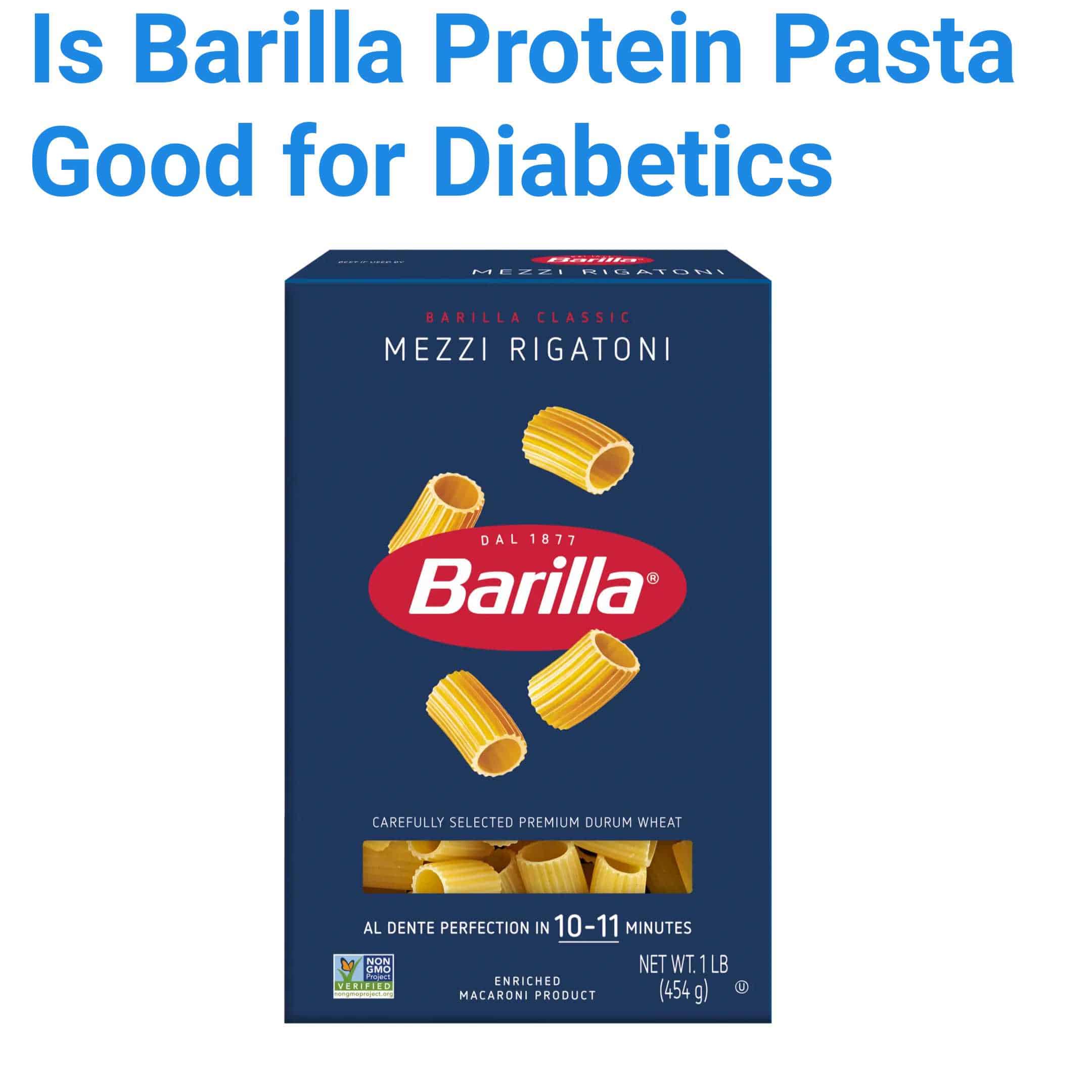 Is Barilla Protein Pasta Good for Diabetics