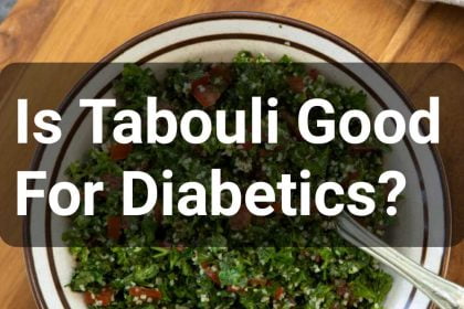 Is Tabouli Good For Diabetics?