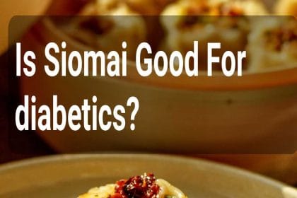 Is Siomai Good For diabetics?