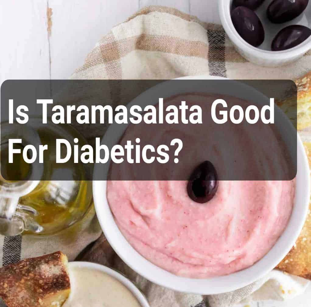Is Taramasalata Good For Diabetics?